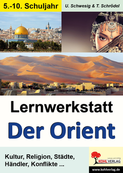 Lernwerkstatt Der Orient von Schwesig,  Uwe