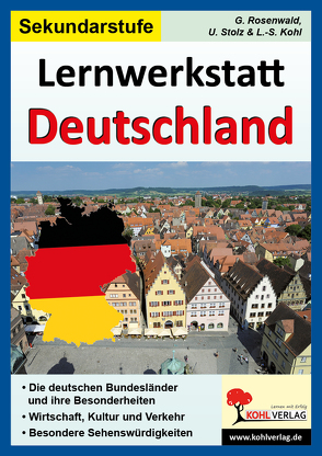 Lernwerkstatt Deutschland, Sekundarstufe von Kohl,  Lynn S, Rosenwald,  Gabriela, Stolz,  Ulrike