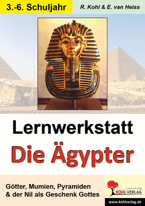 Lernwerkstatt Die Ägypter von Heiss,  Erich van, Kohl,  Rüdiger