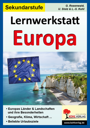 Lernwerkstatt Europa, Sekundarstufe von Kohl,  Lynn S, Rosenwald,  Gabriela, Stolz,  Ulrike