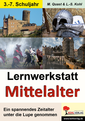 Lernwerkstatt Mittelalter von Kohl,  Lynn-Sven, Quast,  Moritz