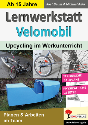 Lernwerkstatt Velomobil von Alfer,  Michael, Baum,  Jost