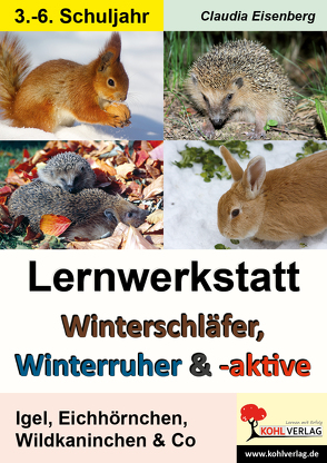 Lernwerkstatt Winterschläfer, Winterruher & -aktive von Eisenberg,  Claudia