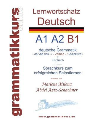 Lernwortschatz deutsch A1 A2 B1 von Abdel Aziz - Schachner,  Marlene Milena