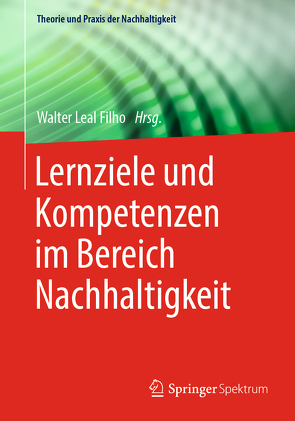 Lernziele und Kompetenzen im Bereich Nachhaltigkeit von Leal Filho,  Walter