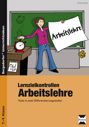 Lernzielkontrollen Arbeitslehre von Bettner,  Marco, Dinges,  Erik, Euler,  Verena