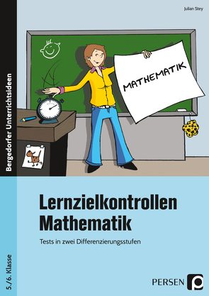 Lernzielkontrollen Mathematik 5./6. Klasse von Stey,  Julian