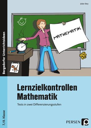 Lernzielkontrollen Mathematik 7./8. Klasse von Stey,  Julian