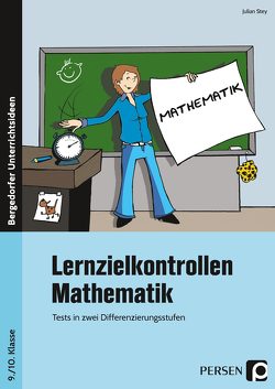 Lernzielkontrollen Mathematik 9./10. Klasse von Stey,  Julian