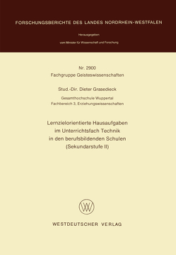 Lernzielorientierte Hausaufgaben im Unterrichtsfach Technik in den berufsbildenden Schulen (Sekundarstufe II) von Grasedieck,  Dieter