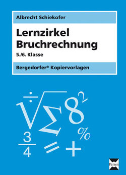 Lernzirkel Bruchrechnung von Schiekofer,  Albrecht