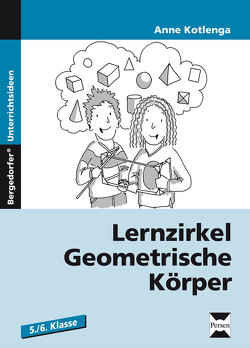 Lernzirkel Geometrische Körper von Kotlenga,  Anne