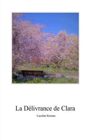 Les Chaines de Clara / La délivrance de Clara von Kremm,  Caroline