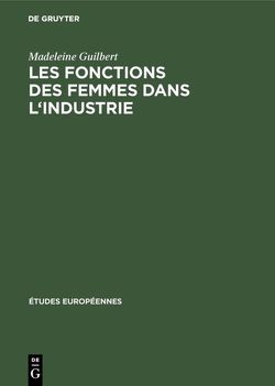 Les fonctions des femmes dans l’industrie von Guilbert,  Madeleine