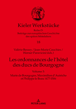 Les ordonnances de l’hôtel des ducs de Bourgogne von Bessey,  Valérie, Cauchies,  Jean-Marie, Werner,  Paravicini