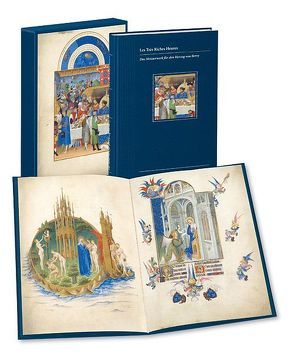 Les Très Riches Heures. Das Meisterwerk für den Herzog von Berry von Jacob,  Marie, Mesqui,  Jean, Scott,  Margaret, Stirnemann,  Patricia, Toulet,  Emmanuelle, Villela-Petit,  Inès