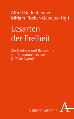 Lesarten der Freiheit von Bodenheimer,  Alfred, Fischer-Geboers,  Miriam