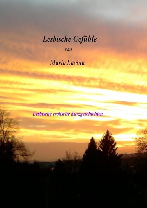 Lesbische Gefühle von Lavinia,  Marie