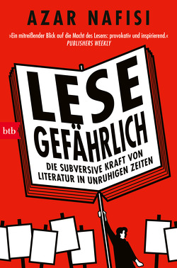 Lese gefährlich von Nafisi,  Azar, Reiber,  Cornelius