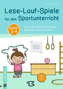 Lese-Lauf-Spiele für den Sportunterricht – Klasse 2 – 4 von Boretzki,  Anja, Strasser,  Magdalena, Weyland,  Bettina