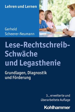 Lese-Rechtschreib-Schwäche und Legasthenie von Gold,  Andreas, Rosebrock,  Cornelia, Scheerer-Neumann,  Gerheid, Valtin,  Renate, Vogel,  Rose