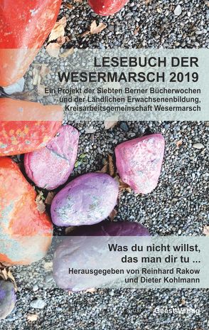 Lesebuch der Wesermarsch 2019 von Kohlmann,  Dieter, Rakow,  Reinhard