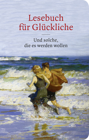 Lesebuch für Glückliche von Hutsch,  Patrick