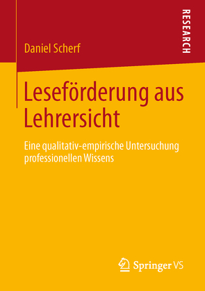 Leseförderung aus Lehrersicht von Scherf,  Daniel