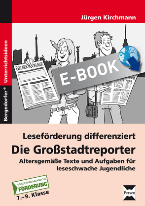 Leseförderung differenziert: Die Großstadtreporter von Kirchmann,  Jürgen