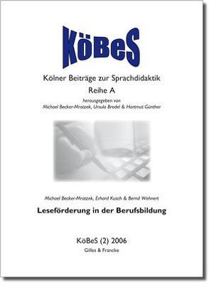 Leseförderung in der Berufsbildung von Becker-Mrotzek,  Michael, Günther,  Hartmut, Kusch,  Erhard, Wehnert,  Bernd