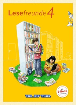 Lesefreunde – Lesen – Schreiben – Spielen – Östliche Bundesländer und Berlin – Neubearbeitung 2015 – 4. Schuljahr von Gutzmann,  Marion, Hoppe,  Irene, Ritter,  Alexandra, Ritter,  Michael