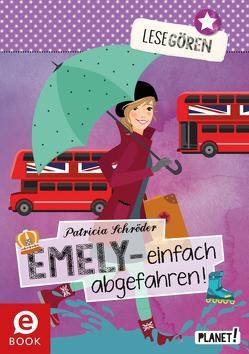 Lesegören 4: Emely – einfach abgefahren! von Liepins,  Carolin, Schröder,  Patricia