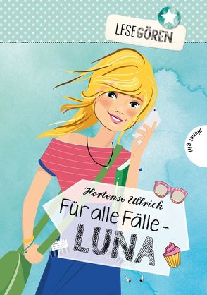 Lesegören 1: Für alle Fälle – Luna von Liepins,  Carolin, Seidel,  Maria, Ullrich,  Hortense