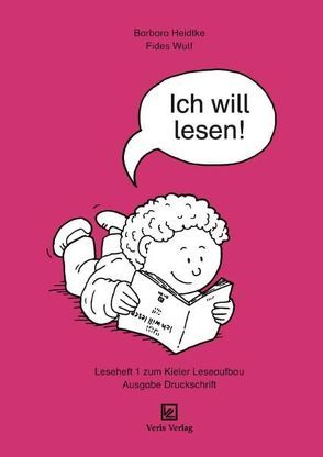 Leseheft 1. Ich will lesen! von Heidtke,  Barbara, Wulf,  Fides