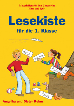 Lesekiste für die 1. Klasse von Rehm,  Angelika, Rehm,  Dieter