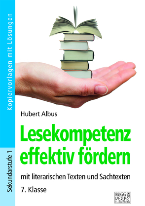 Lesekompetenz effektiv fördern – 7. Klasse von Albus,  Hubert