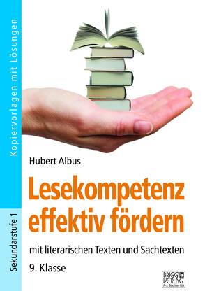 Lesekompetenz effektiv fördern – 9. Klasse von Albus,  Hubert