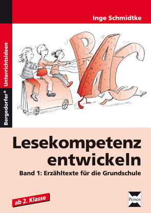 Lesekompetenz entwickeln – Erzähltexte von Schmidtke,  Inge