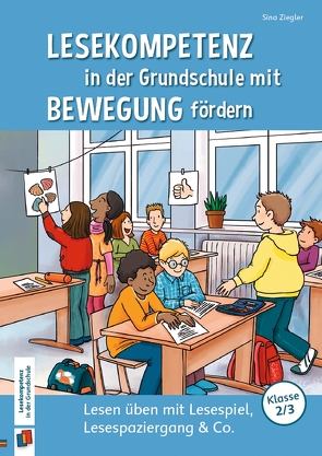 Lesekompetenz in der Grundschule mit Bewegung fördern von Ziegler,  Sina