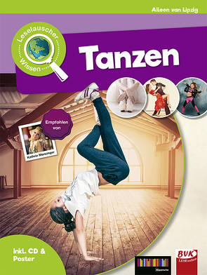 Leselauscher Wissen: Tanzen (inkl. CD & Poster) von van Lipzig,  Aileen