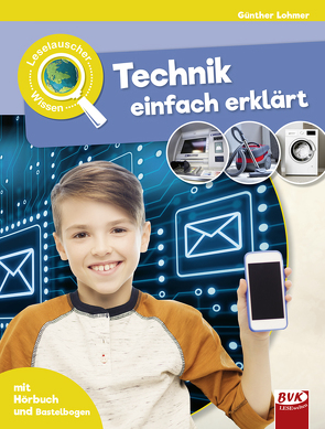 Leselauscher Wissen: Technik einfach erklärt von Hesse,  Kirstin, Lohmer,  Günther, van der Gieth,  Patrick