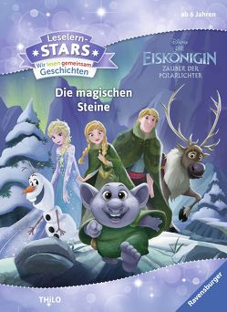 Leselernstars Wir lesen gemeinsam Geschichten Die Eiskönigin Zauber der Polarlichter: Die magischen Steine von The Walt Disney Company, THiLO