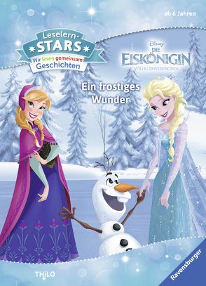 Leselernstars Wir lesen gemeinsam Geschichten: Disney Die Eiskönigin Ein frostiges Wunder