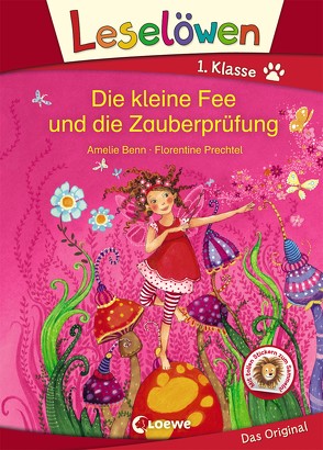 Leselöwen 1. Klasse – Die kleine Fee und die Zauberprüfung von Benn,  Amelie, Prechtel,  Florentine