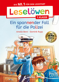 Leselöwen 1. Klasse – Ein spannender Fall für die Polizei von Benn,  Amelie, Rupp,  Dominik