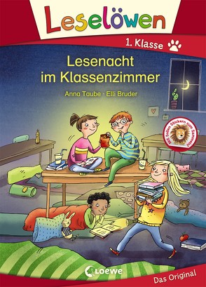 Leselöwen 1. Klasse – Lesenacht im Klassenzimmer von Bruder,  Elli, Taube,  Anna