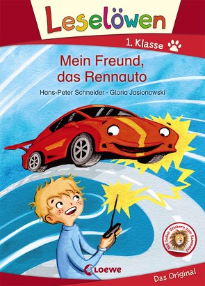 Leselöwen 1. Klasse – Mein Freund, das Rennauto von Jasionowski,  Gloria, Schneider,  Hans-Peter