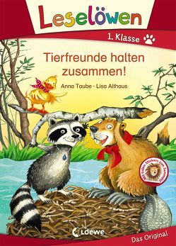 Leselöwen 1. Klasse – Tierfreunde halten zusammen! von Althaus,  Lisa, Taube,  Anna