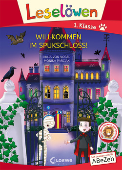 Leselöwen 1. Klasse – Willkommen im Spukschloss! (Großbuchstabenausgabe) von Parciak,  Monika, von Vogel,  Maja