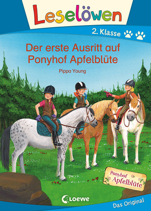 Leselöwen 2. Klasse – Der erste Ausritt auf Ponyhof Apfelblüte von Althaus,  Lisa, Margineanu,  Sandra, Young,  Pippa